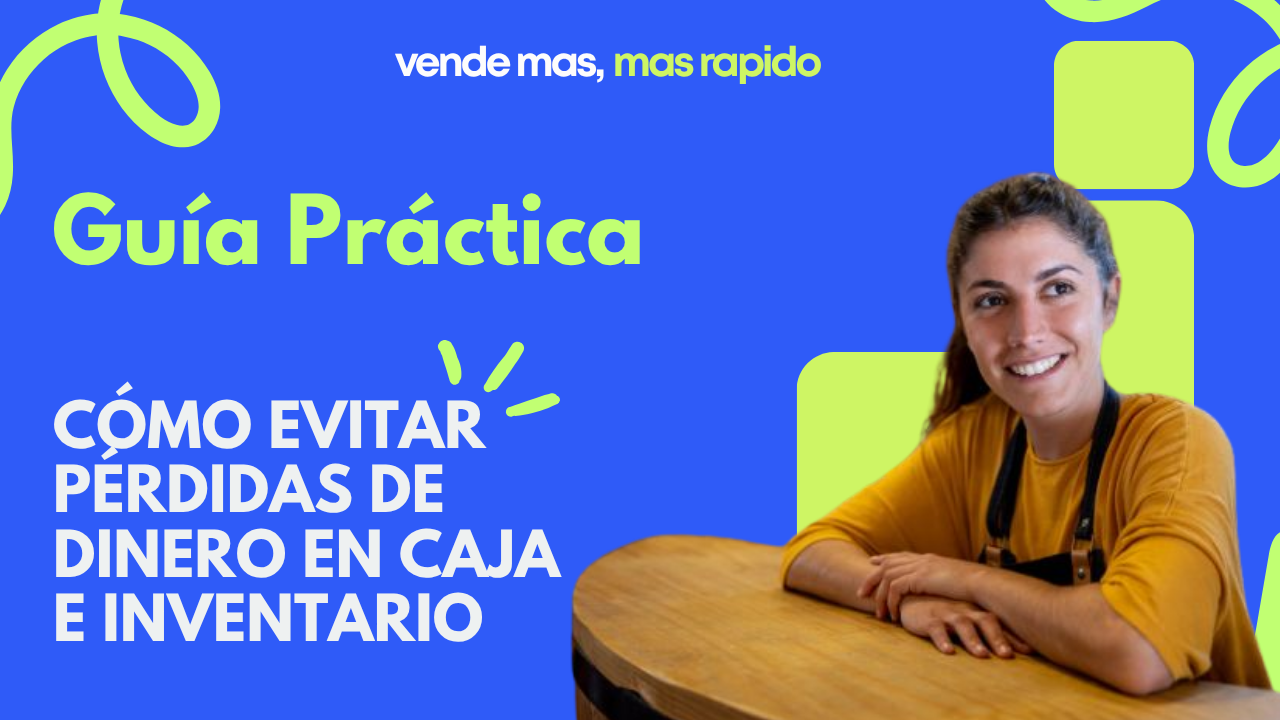 Cómo evitar pérdidas de dinero en caja e inventario | DistarPOS